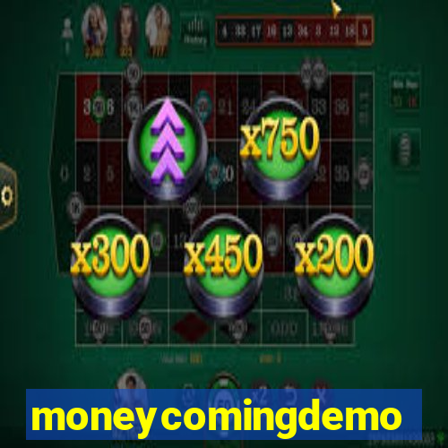 moneycomingdemo