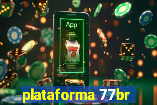 plataforma 77br