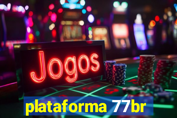 plataforma 77br