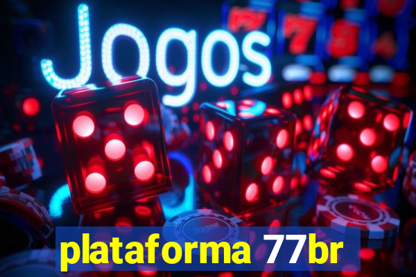 plataforma 77br