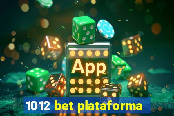 1012 bet plataforma