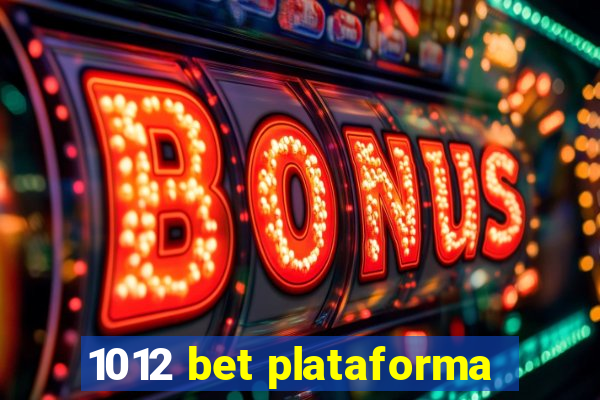 1012 bet plataforma