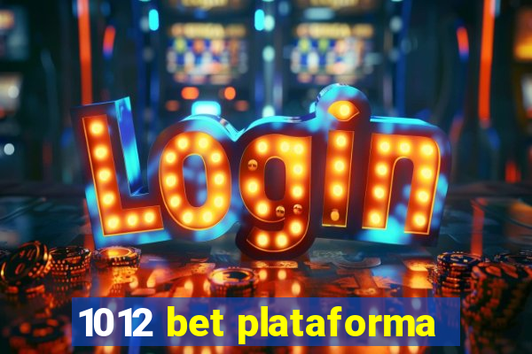 1012 bet plataforma