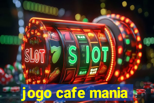 jogo cafe mania