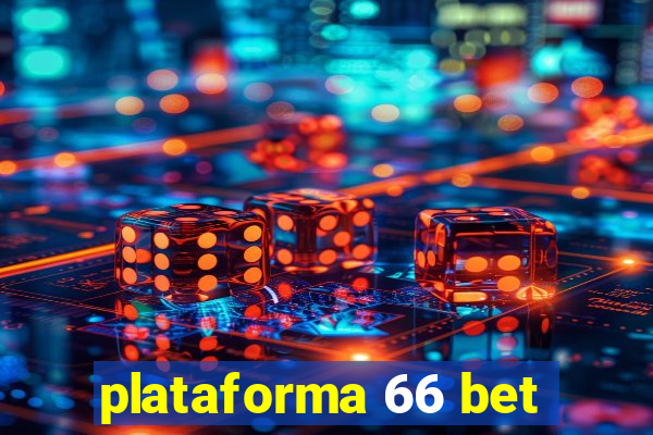 plataforma 66 bet