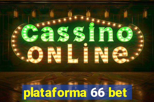 plataforma 66 bet