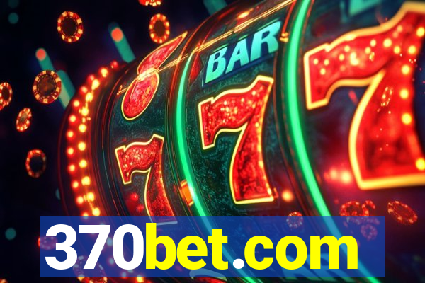 370bet.com