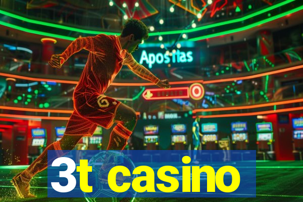 3t casino