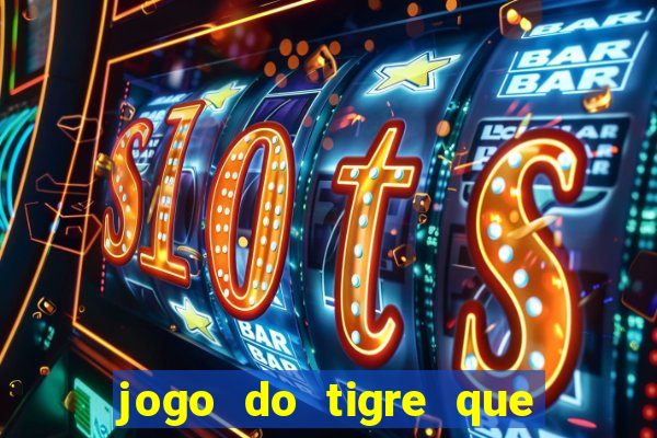 jogo do tigre que dao bonus no cadastro