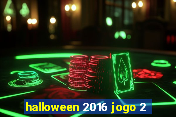 halloween 2016 jogo 2