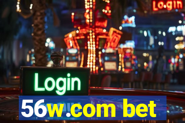 56w.com bet