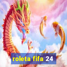 roleta fifa 24