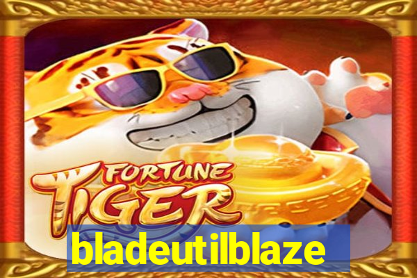 bladeutilblaze