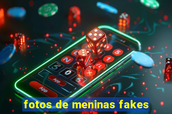 fotos de meninas fakes