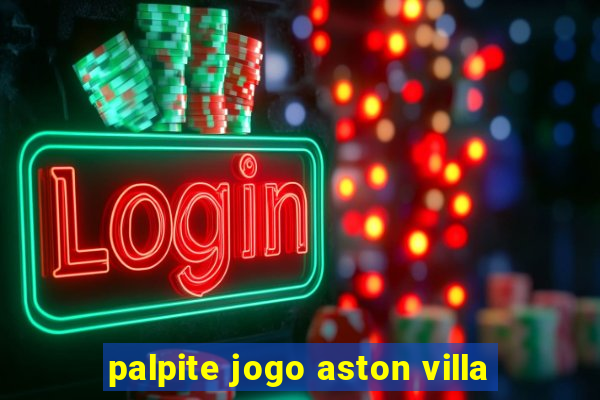 palpite jogo aston villa