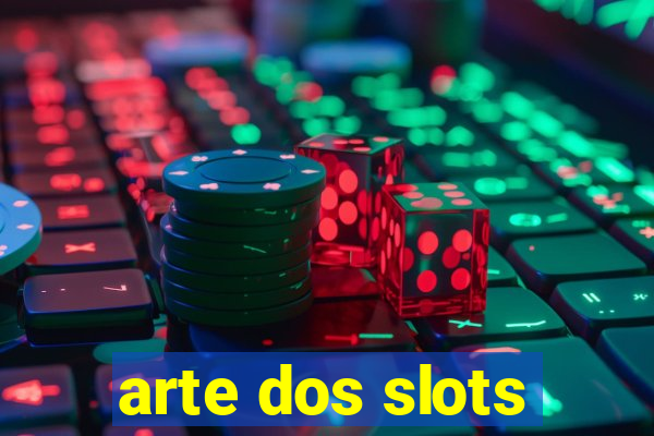 arte dos slots