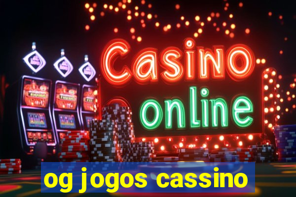 og jogos cassino