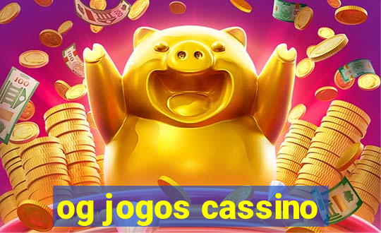 og jogos cassino