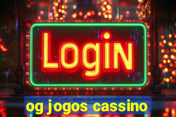 og jogos cassino