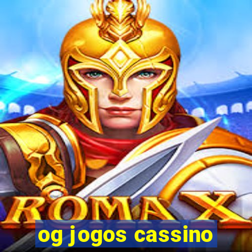 og jogos cassino