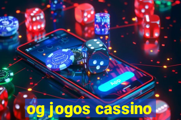 og jogos cassino