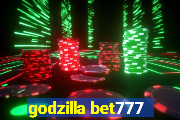 godzilla bet777