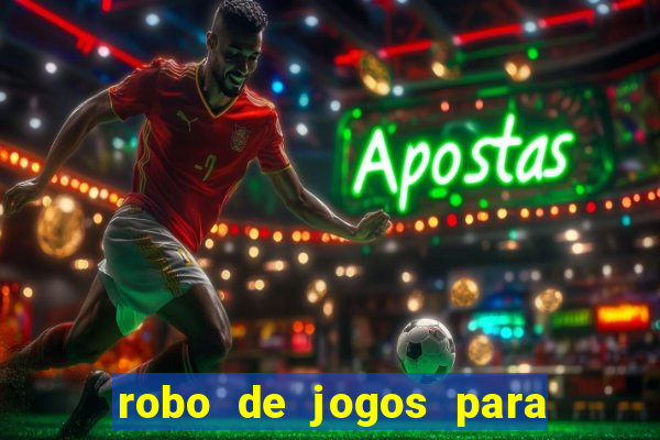 robo de jogos para ganhar dinheiro