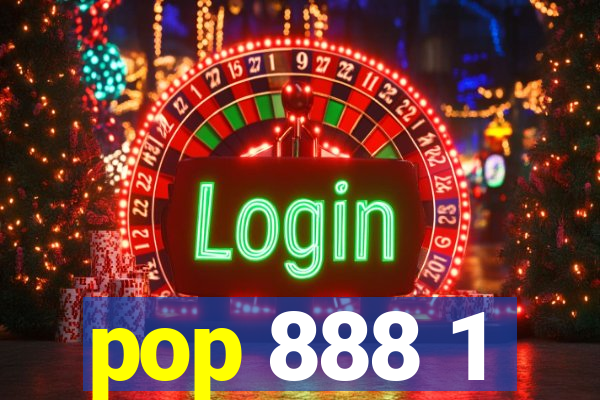 pop 888 1