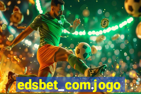 edsbet_com.jogos.app