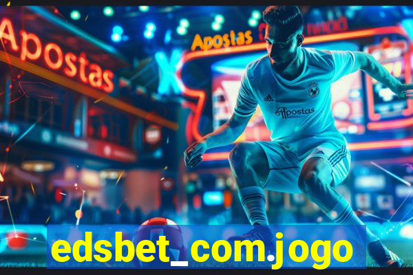 edsbet_com.jogos.app