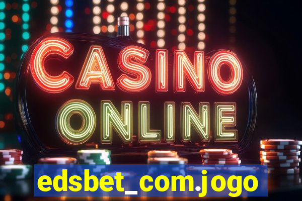 edsbet_com.jogos.app