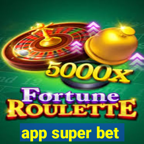 app super bet