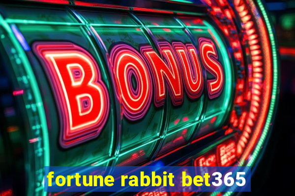 fortune rabbit bet365