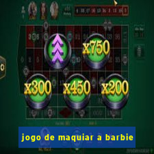 jogo de maquiar a barbie