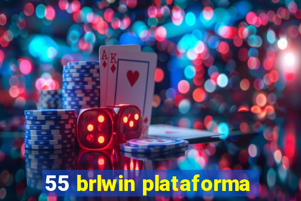 55 brlwin plataforma