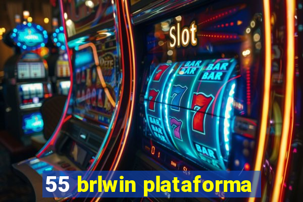 55 brlwin plataforma