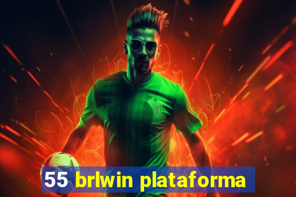 55 brlwin plataforma