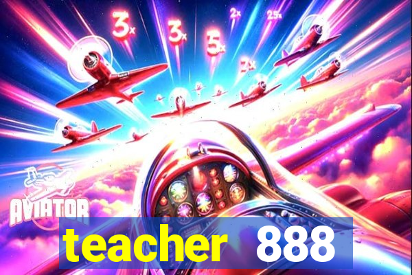 teacher 888 plataforma login