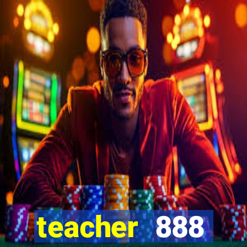 teacher 888 plataforma login