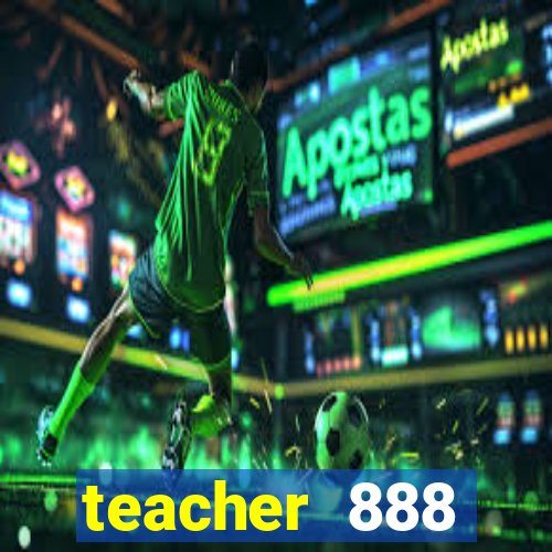 teacher 888 plataforma login