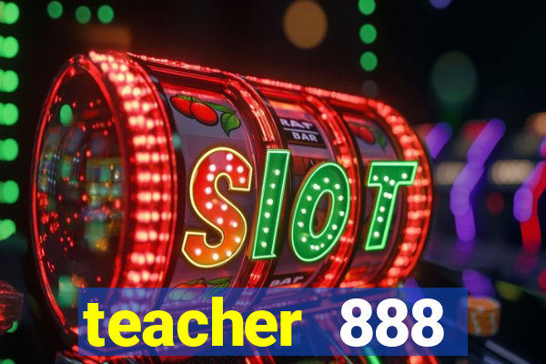 teacher 888 plataforma login