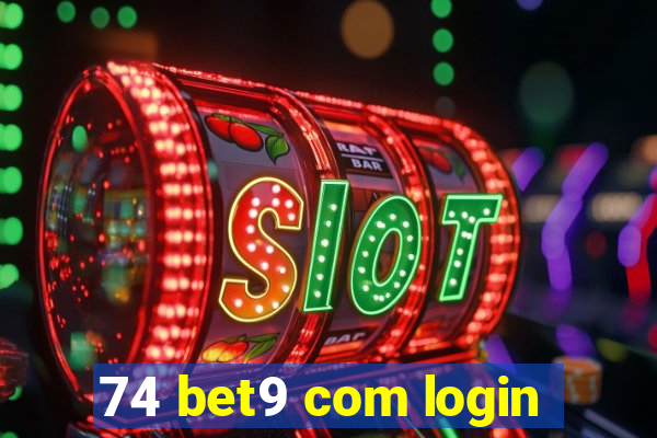 74 bet9 com login