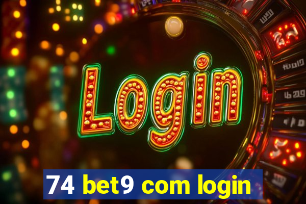 74 bet9 com login