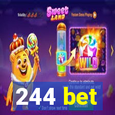 244 bet