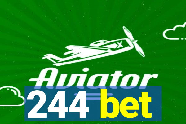 244 bet