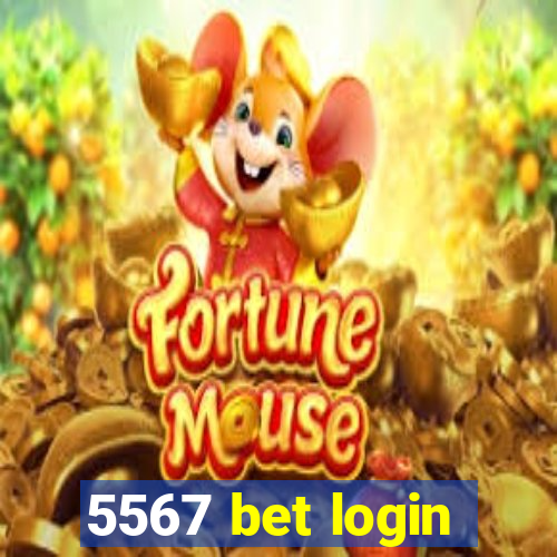 5567 bet login