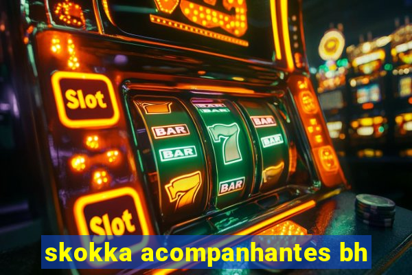 skokka acompanhantes bh