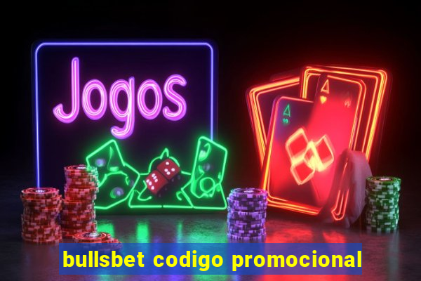 bullsbet codigo promocional