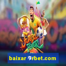 baixar 9rbet.com