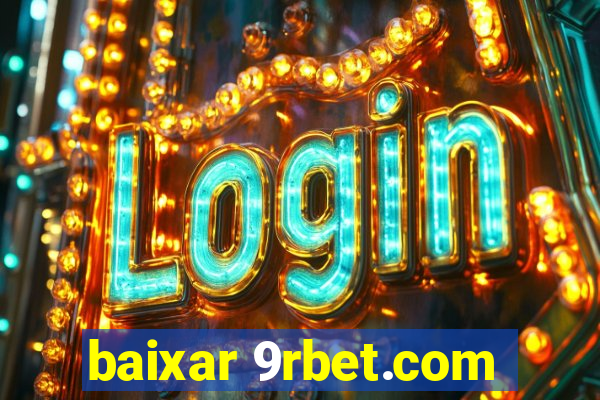 baixar 9rbet.com